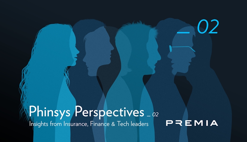Phinsys Perspectives 02: In conversation with Premia